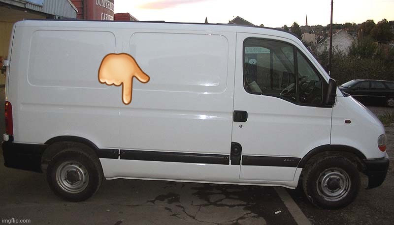 Blank White Van | 👇 | image tagged in blank white van | made w/ Imgflip meme maker