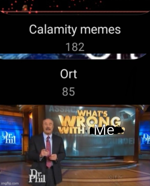 Some day we will find out | Me | image tagged in dr phil what's wrong with people | made w/ Imgflip meme maker