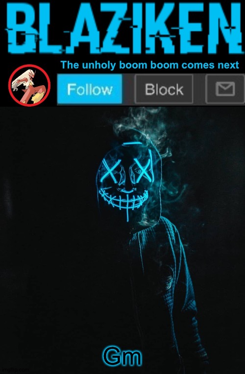 Blaziken announcement template V2 | Gm | image tagged in blaziken announcement template v2 | made w/ Imgflip meme maker