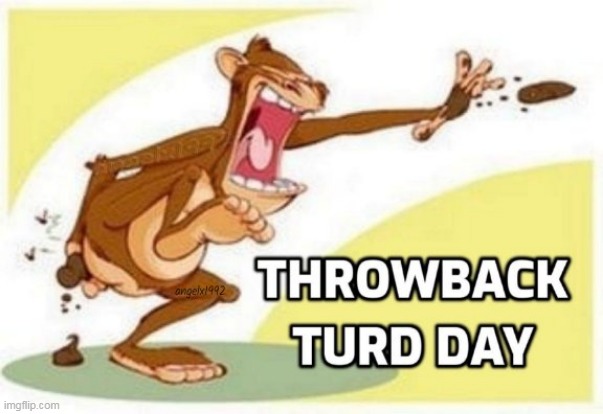 image tagged in monkey,caca,turd,turd day,throwback thursday,throwback turd day | made w/ Imgflip meme maker