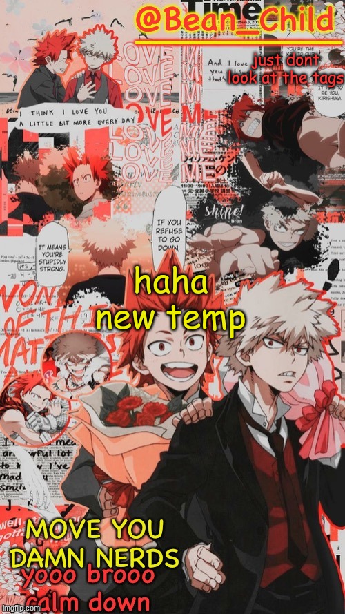 just dont look at the tags; haha new temp | image tagged in bean childs pop rocks temp roky boom and boom boom tiddy boy | made w/ Imgflip meme maker