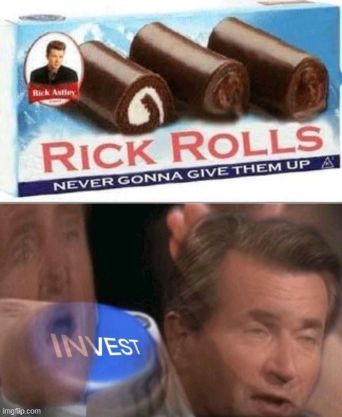 100% organic made by Rick Astley | image tagged in invest,rickroll,rickrolls,rick roll,meme | made w/ Imgflip meme maker