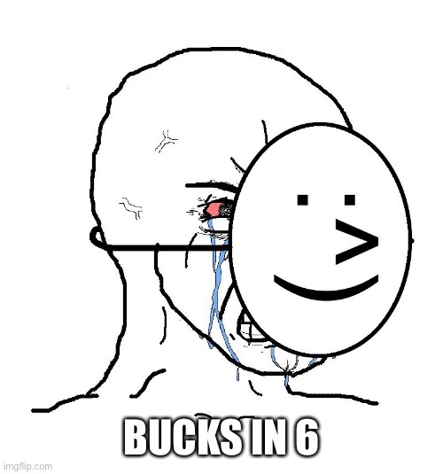 Crying behind mask | BUCKS IN 6 | image tagged in crying behind mask,NFCNorthMemeWar | made w/ Imgflip meme maker