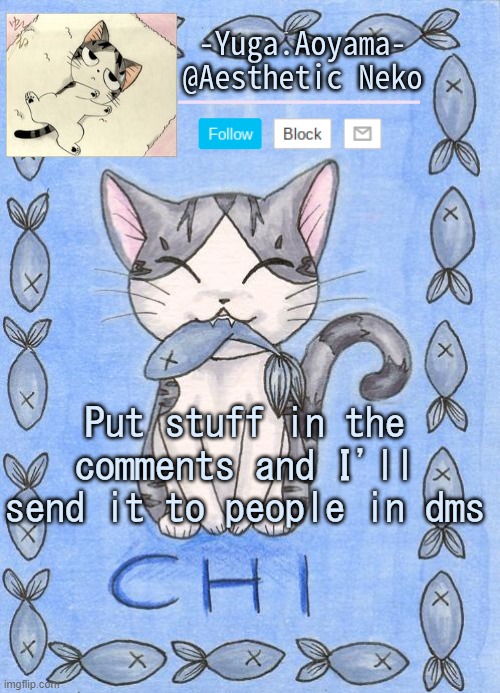 Chi's Sweet Home temp | Put stuff in the comments and I'll send it to people in dms | image tagged in chi's sweet home temp | made w/ Imgflip meme maker