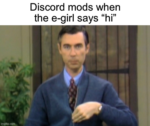 This is inaccurate because a discord mod would be 300 lbs heavier | Discord mods when the e-girl says “hi” | image tagged in discord,mods,egirl,funny | made w/ Imgflip meme maker