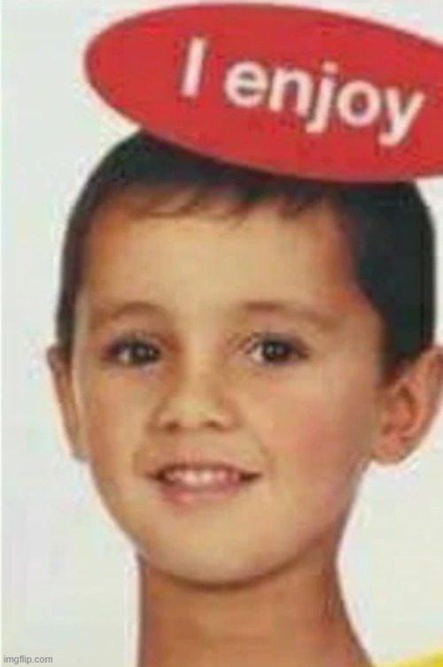 I enjoy. A more surreal alternative to Hide the pain Harold | made w/ Imgflip meme maker