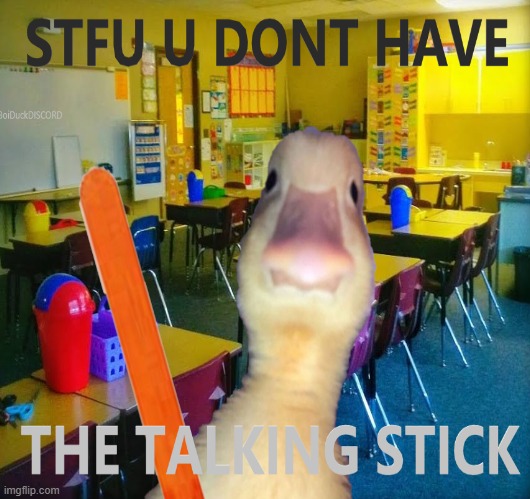 SHUT UP DUCk | image tagged in duck | made w/ Imgflip meme maker