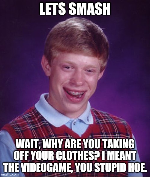 Bad Luck Brian Meme - Imgflip