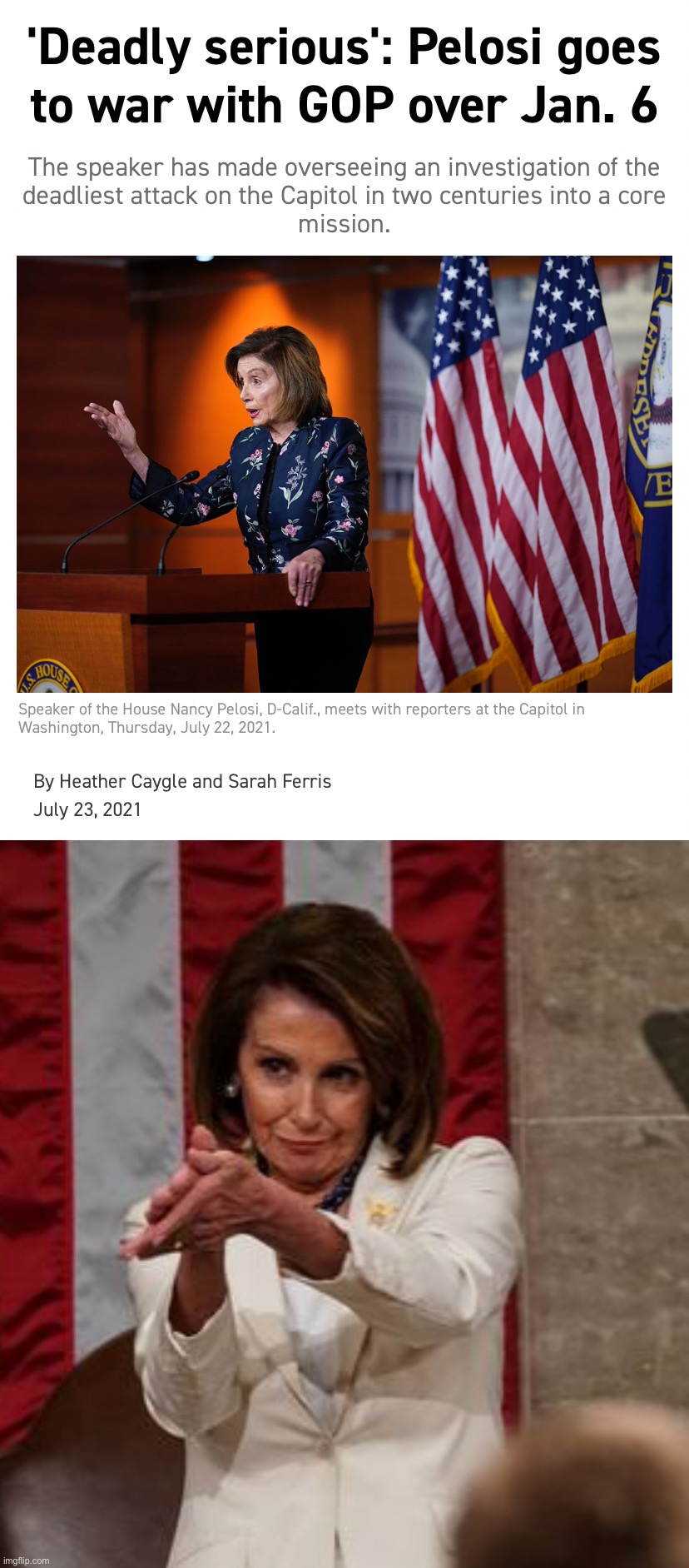 Nancy Pelosi: Immune to dirty GOP tricks, doesn’t take her eye off the ball. | image tagged in nancy pelosi jan 6,nancy pelosi clap,nancy pelosi,jan 6,republican dirty tricks,conservative hypocrisy | made w/ Imgflip meme maker