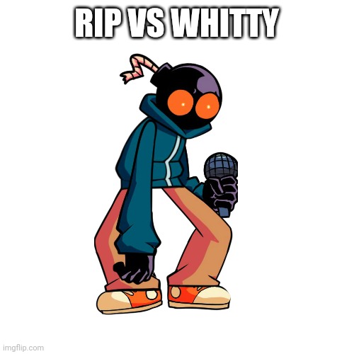 Blank Transparent Square | RIP VS WHITTY | image tagged in memes,blank transparent square | made w/ Imgflip meme maker