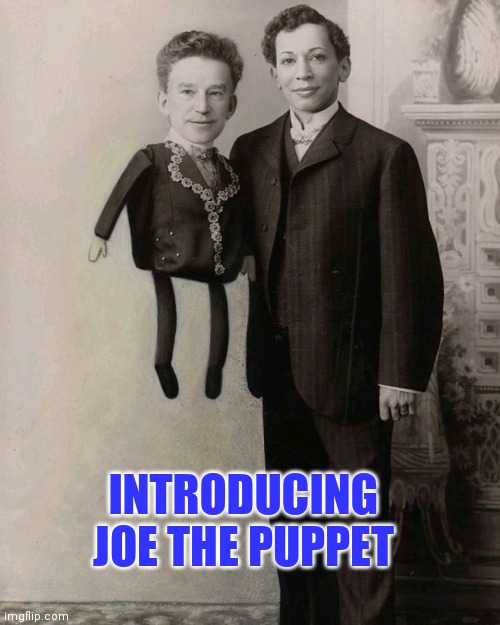Today on sesame street | INTRODUCING JOE THE PUPPET | image tagged in creepy joe biden,kamala harris | made w/ Imgflip meme maker