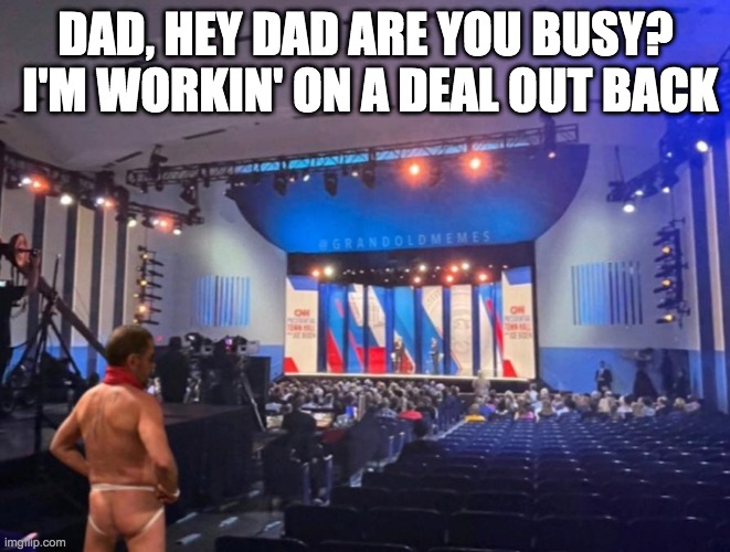 10% for "big guy" - rohb/rupe | DAD, HEY DAD ARE YOU BUSY?  I'M WORKIN' ON A DEAL OUT BACK | image tagged in hunter biden,joe biden,town hall | made w/ Imgflip meme maker