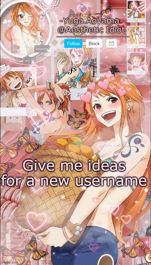 Nami temp 2 | Give me ideas for a new username | image tagged in nami temp 2 | made w/ Imgflip meme maker
