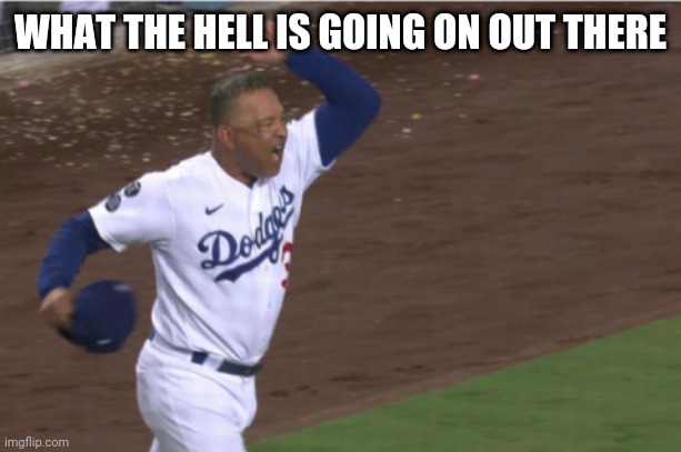 My friend helped me captioned this | WHAT THE HELL IS GOING ON OUT THERE | image tagged in san francisco giants,la dodgers,still first,lost again | made w/ Imgflip meme maker