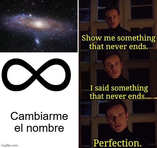 Impossible | Cambiarme el nombre | image tagged in perfection,trans,gender | made w/ Imgflip meme maker