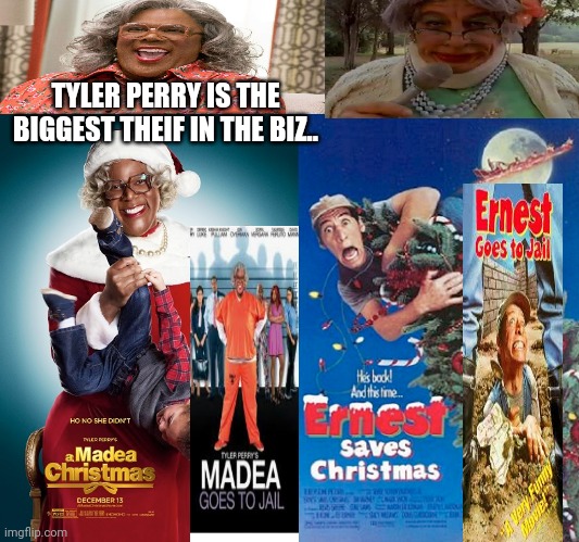 Ernest P was first | TYLER PERRY IS THE BIGGEST THEIF IN THE BIZ.. | image tagged in plagiarism,ripoff,boycott,bullshit | made w/ Imgflip meme maker
