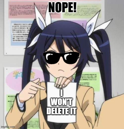 Defense from annoyed users | image tagged in anime girl,reaction,weeb | made w/ Imgflip meme maker