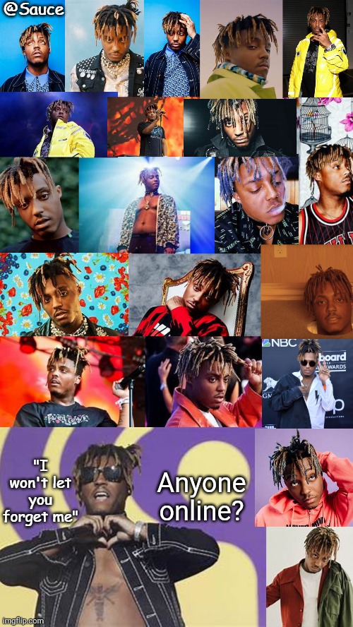 . | Anyone online? | image tagged in oh look another poorly made juice wrld template made by sauce | made w/ Imgflip meme maker