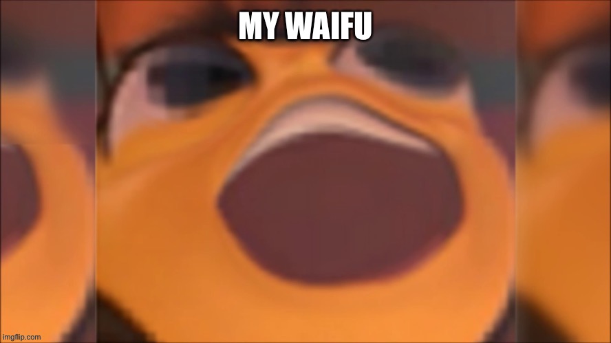 MY WAIFU | made w/ Imgflip meme maker
