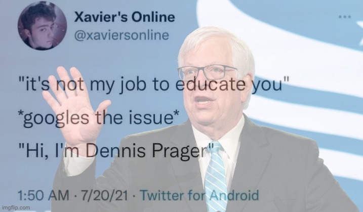 Googles Dennis Prager | image tagged in googles dennis prager,prageru,prager,dennis prager,google,propaganda | made w/ Imgflip meme maker