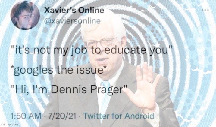 Googles Dennis Prager | image tagged in googles dennis prager | made w/ Imgflip meme maker