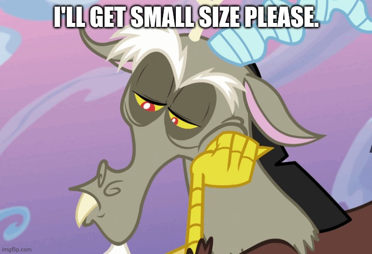I'LL GET SMALL SIZE PLEASE. | made w/ Imgflip meme maker