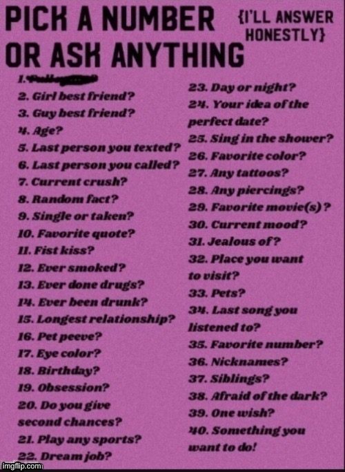 Ask anything 1-40 | image tagged in ask anything 1-40 | made w/ Imgflip meme maker