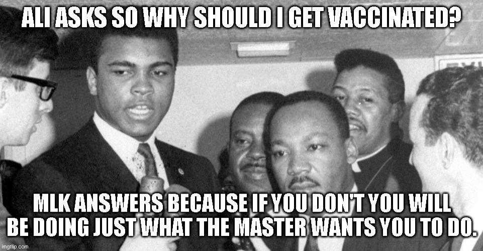 ALI and MLK | image tagged in truth,covid-19 | made w/ Imgflip meme maker