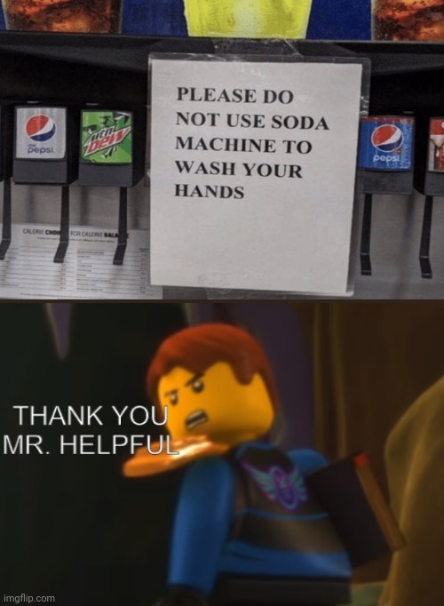 The soda machine sign | image tagged in thank you mr helpful,you had one job,funny,memes,soda,funny signs | made w/ Imgflip meme maker