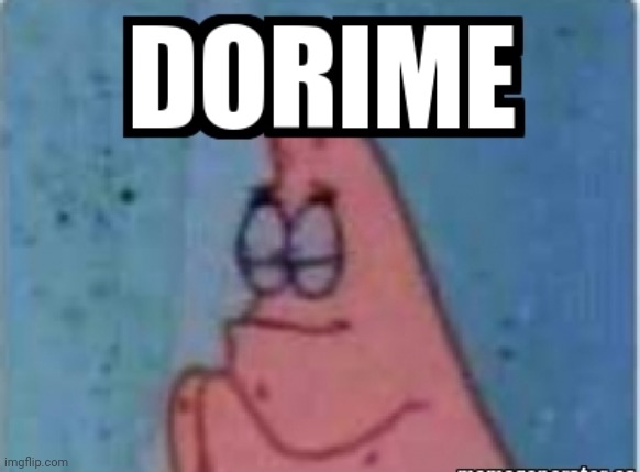 Dorime | image tagged in dorime | made w/ Imgflip meme maker