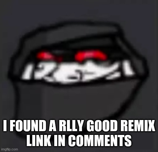 Troll Face Hank | I FOUND A RLLY GOOD REMIX
LINK IN COMMENTS | image tagged in troll face hank | made w/ Imgflip meme maker