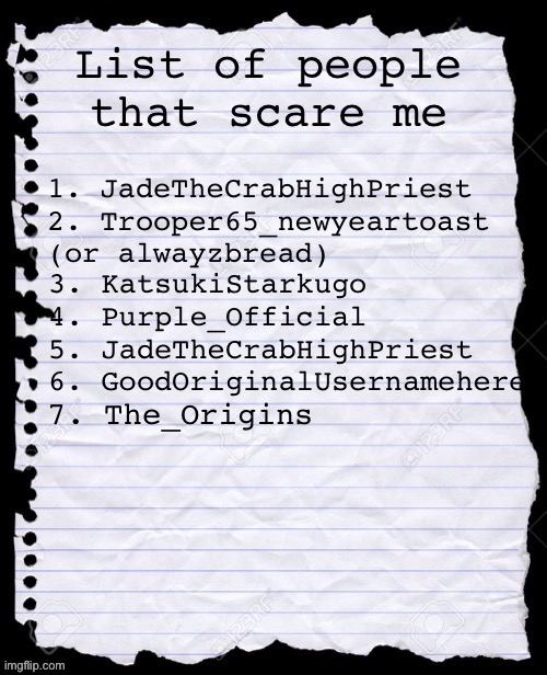 haven’t used this in a while | 7. The_Origins | image tagged in list of people that scare me | made w/ Imgflip meme maker