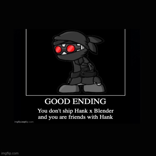 Good ending | image tagged in demotivationals,hank,madness combat | made w/ Imgflip meme maker