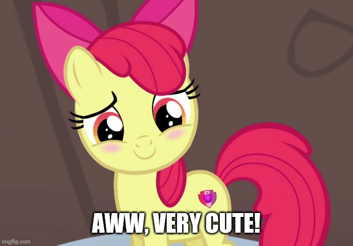 Cute Applebloom (MLP) | AWW, VERY CUTE! | image tagged in cute applebloom mlp | made w/ Imgflip meme maker