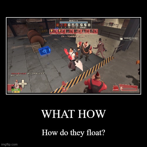 sending buncha screenshot of my tf2 gameplay | image tagged in funny,demotivationals | made w/ Imgflip demotivational maker