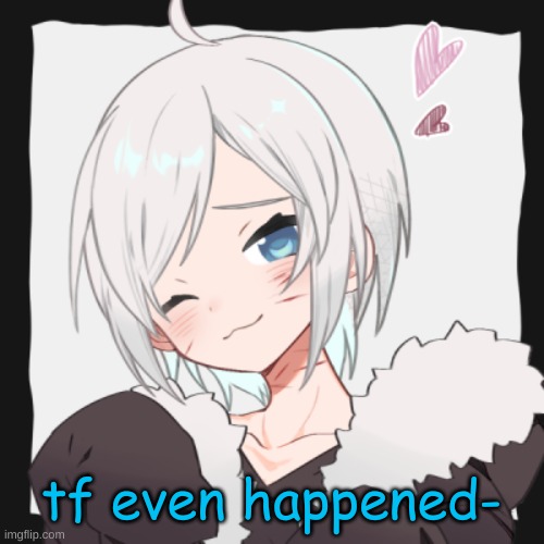 Lucian~ | tf even happened- | image tagged in lucian | made w/ Imgflip meme maker