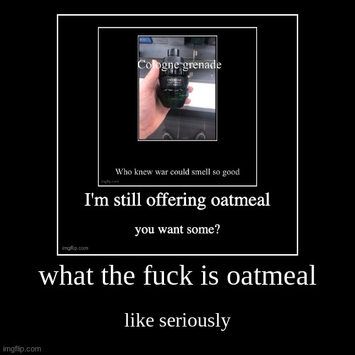 image tagged in funny,demotivationals | made w/ Imgflip demotivational maker