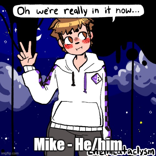 Mike - He/him | made w/ Imgflip meme maker