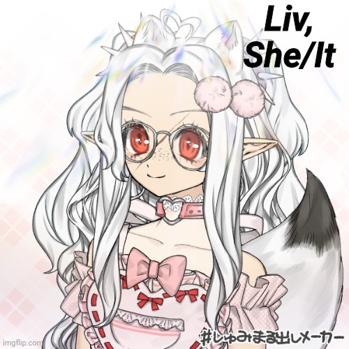 Liv, She/It | made w/ Imgflip meme maker