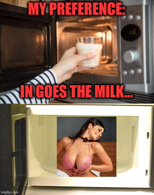 MY PREFERENCE: IN GOES THE MILK... | made w/ Imgflip meme maker