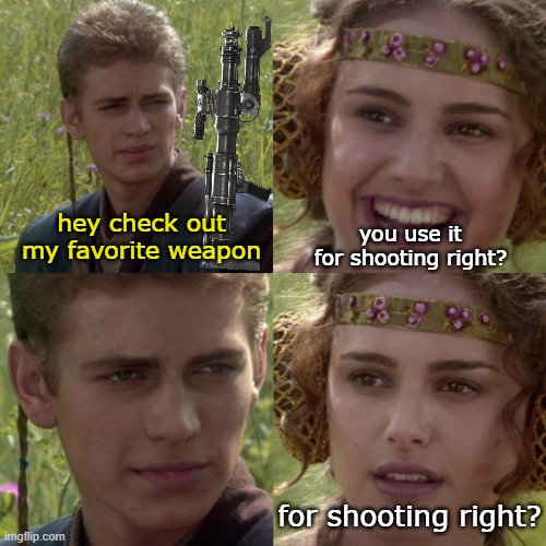 lol battlefront sweats be like | hey check out my favorite weapon; you use it for shooting right? for shooting right? | image tagged in for the better right blank,funny,memes,star wars battlefront | made w/ Imgflip meme maker
