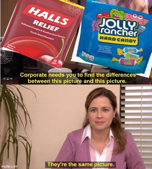 Both, Both are good | image tagged in memes,they're the same picture,candy | made w/ Imgflip meme maker