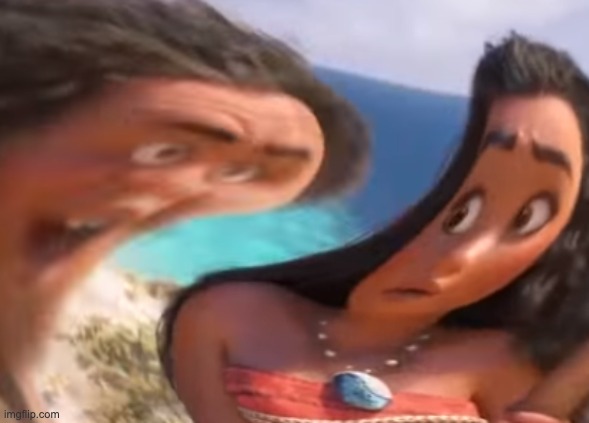 mau | image tagged in distorted maui | made w/ Imgflip meme maker