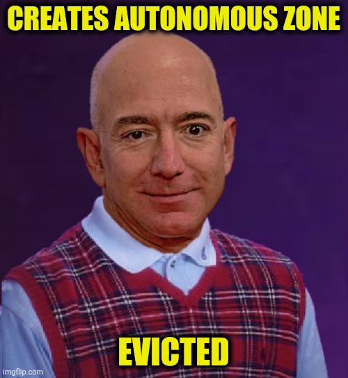 CREATES AUTONOMOUS ZONE EVICTED | made w/ Imgflip meme maker