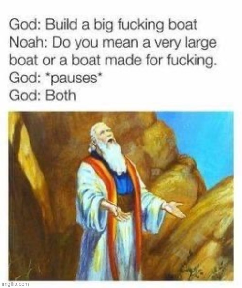 God and Noah | image tagged in god and noah | made w/ Imgflip meme maker
