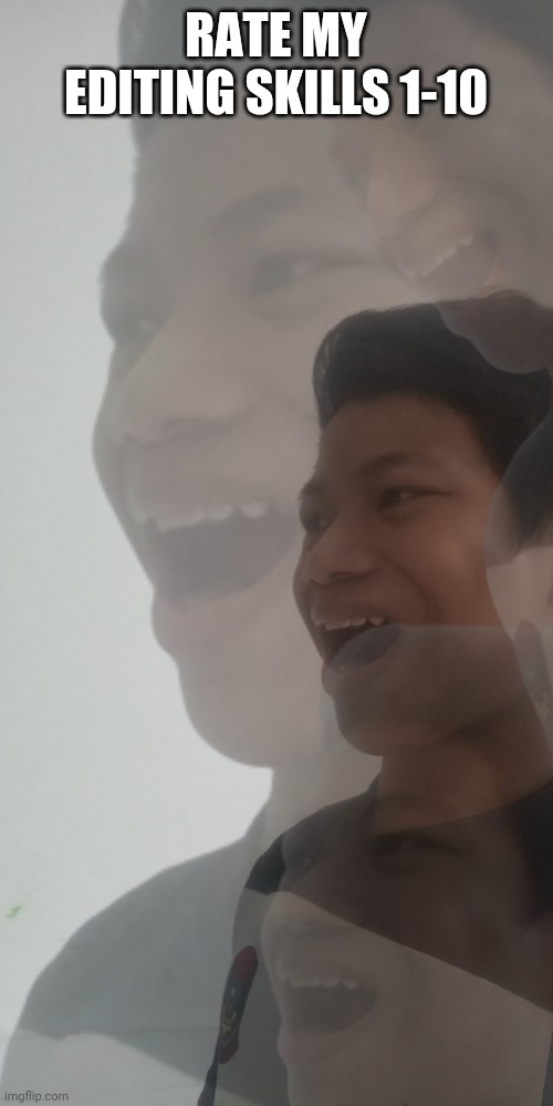 Akifhaziq hysterically laughing | RATE MY EDITING SKILLS 1-10 | image tagged in akifhaziq hysterically laughing | made w/ Imgflip meme maker