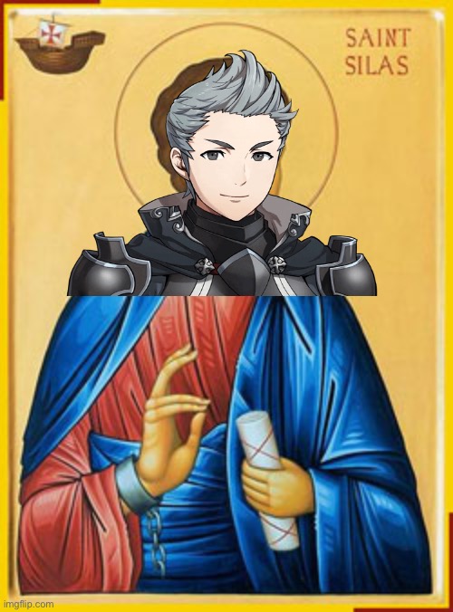 Nohrian saint silas | image tagged in memes | made w/ Imgflip meme maker