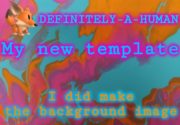 Ye | My new template; I did make the background image | image tagged in d-a-h art temp | made w/ Imgflip meme maker