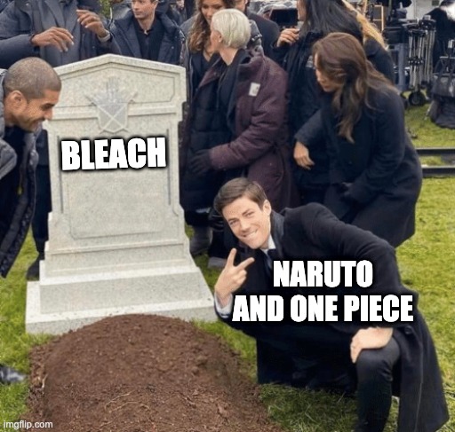 Grant Gustin over grave | BLEACH; NARUTO AND ONE PIECE | image tagged in grant gustin over grave | made w/ Imgflip meme maker