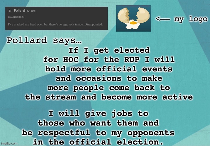 I promise to be the most active, respectful and sensible member of congress. Please, vote for me for RUP’s HOC | If I get elected for HOC for the RUP I will hold more official events and occasions to make more people come back to the stream and become more active; I will give jobs to those who want them and be respectful to my opponents in the official election. | image tagged in thank you,have a nice day | made w/ Imgflip meme maker